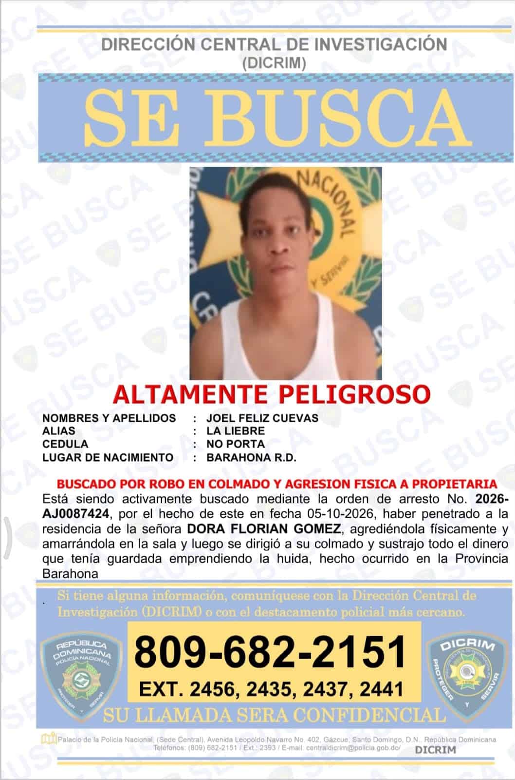 La Liebre era buscado activamente por la Policía.